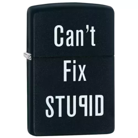 Zippo Can't Fix Stupid - Black Matte